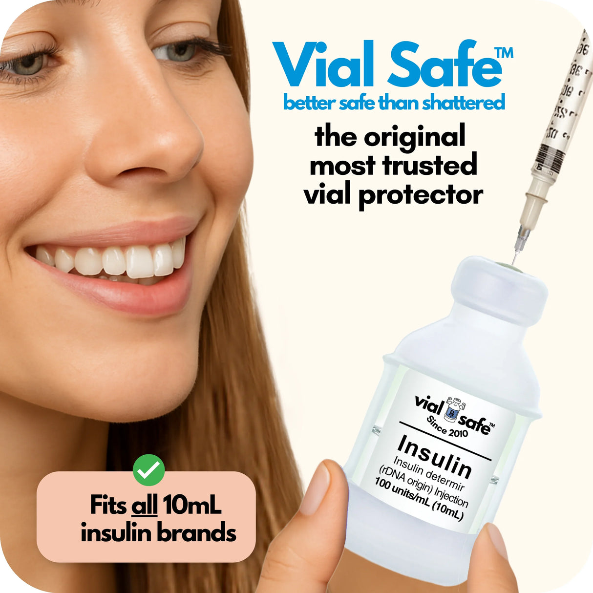 Original Clear color Vial Safe insulin vial protector with a woman holding it, labeled 'better safe than shattered'. The original most trusted vial protector.