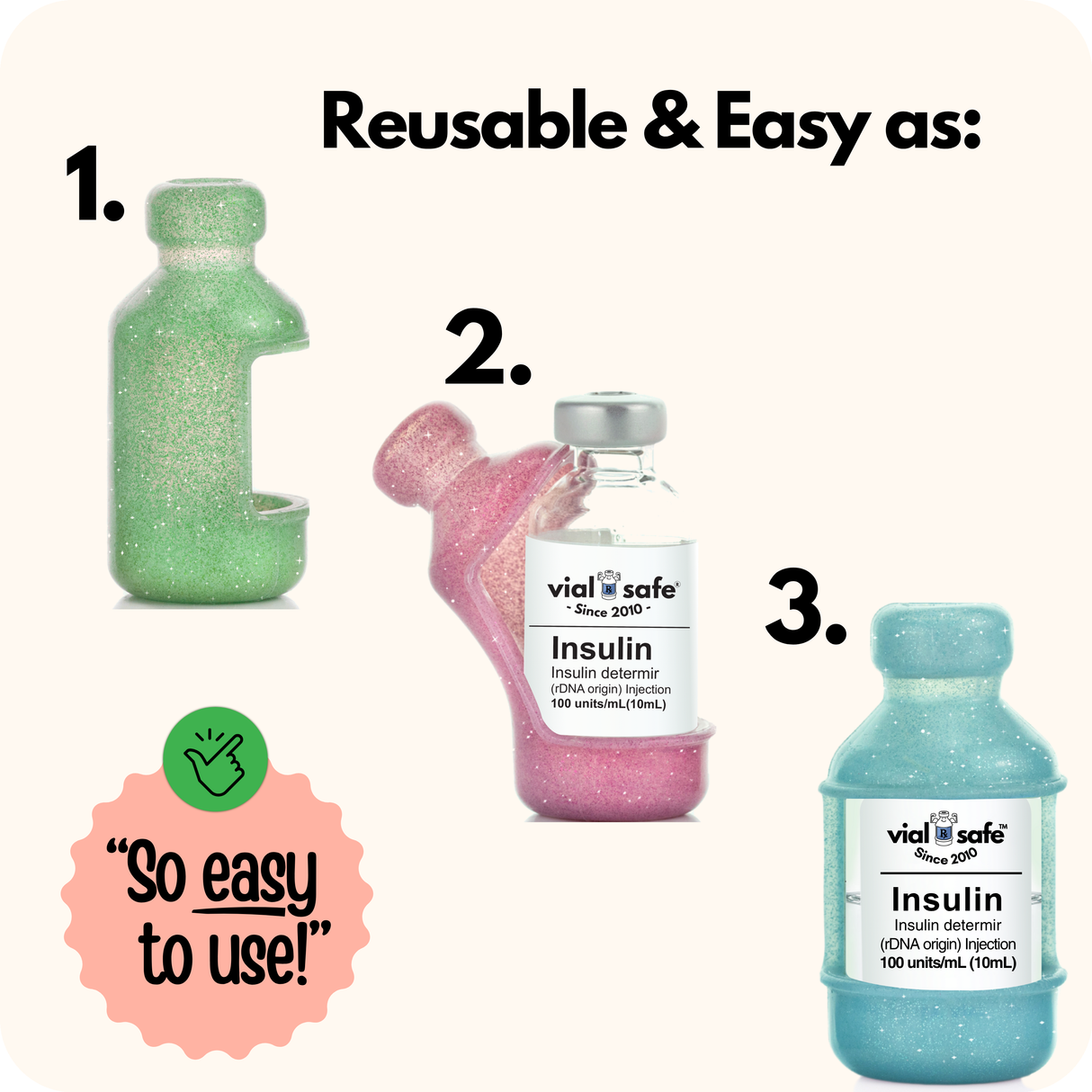 Three insulin vials with Vial Safe insulin vial protectors background, featuring the text 'Reusable & Easy as 1,2,3' and 'vial safe' branding.