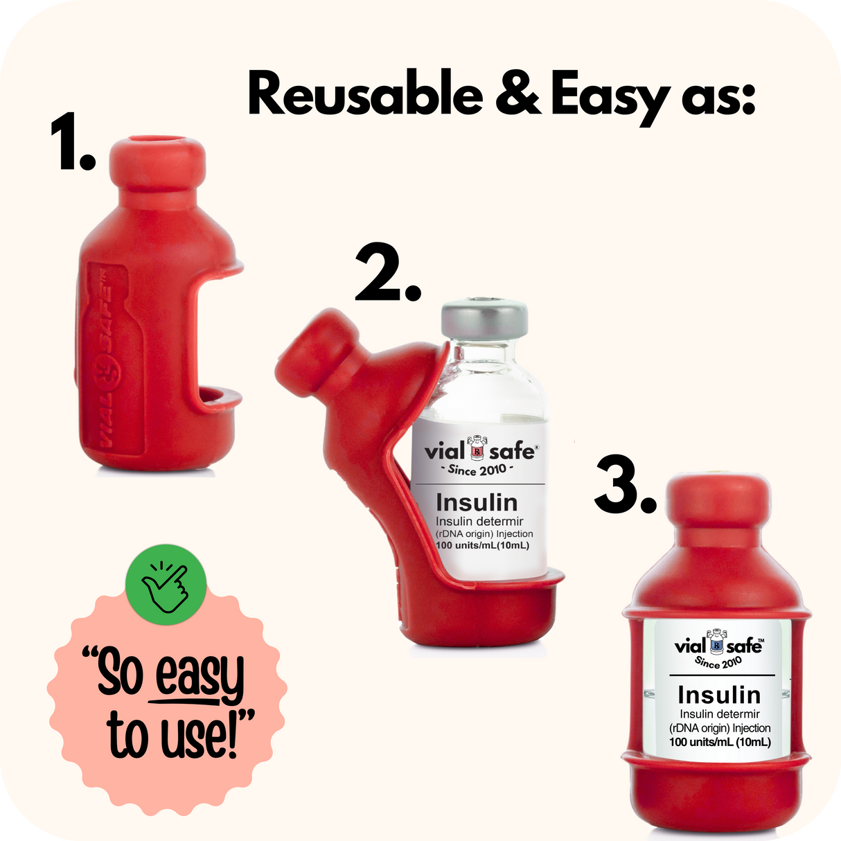 Three Red insulin vials with Vial Safe insulin vial protectors background, featuring the text 'Reusable & Easy as 1,2,3' and 'vial safe' branding.