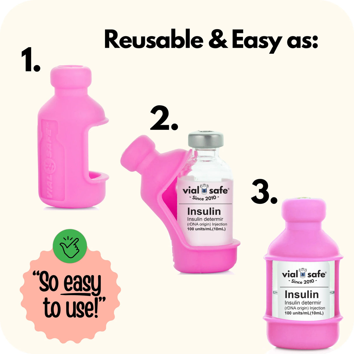 Three insulin vials with Vial Safe insulin vial protectors background, featuring the text 'Reusable & Easy as 1,2,3' and 'vial safe' branding.