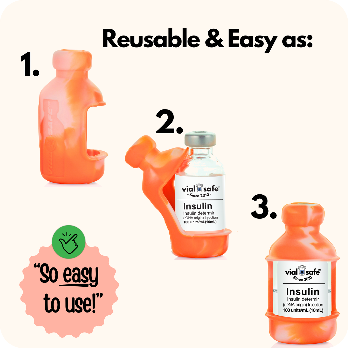 Three Tie Dye Orange insulin vials with Vial Safe insulin vial protectors background, featuring the text 'Reusable & Easy as 1,2,3' and 'vial safe' branding.