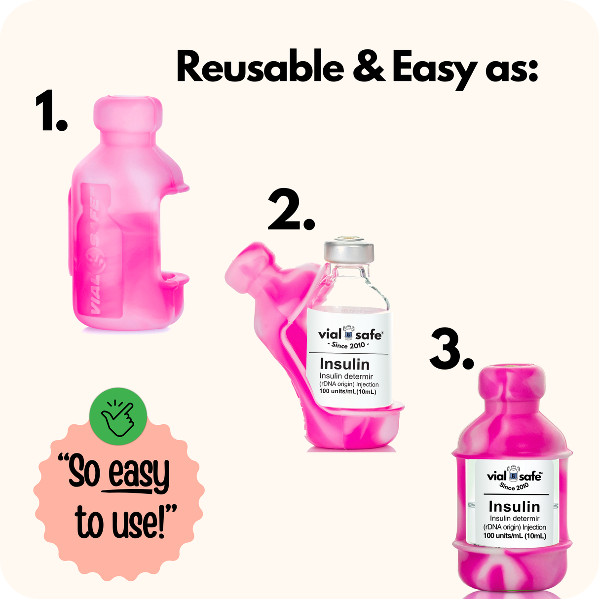 Three Tie Dye Pink insulin vials with Vial Safe insulin vial protectors background, featuring the text 'Reusable & Easy as 1,2,3' and 'vial safe' branding.