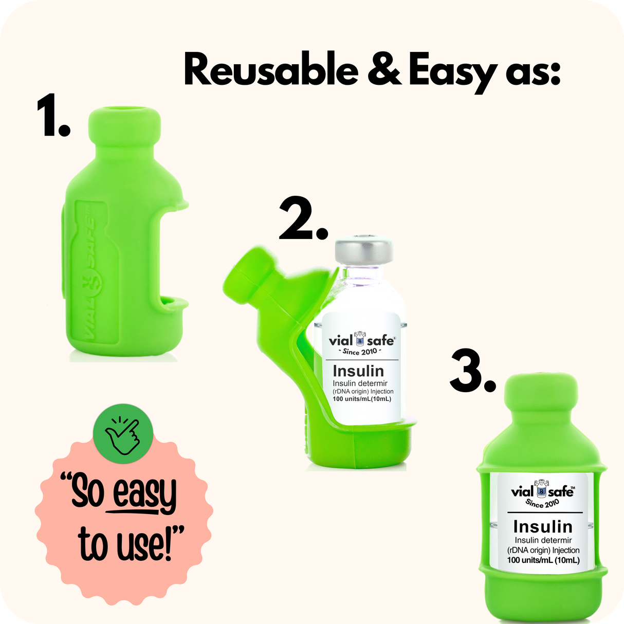 Three light green insulin vials with Vial Safe insulin vial protectors background, featuring the text 'Reusable & Easy as 1,2,3' and 'vial safe' branding.